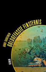 Goldgefasste Finsternis Cover des Buches Goldgefasste Finsternis (ISBN: 9783946423119)