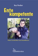 Ente kompetente Cover des Buches Ente kompetente (ISBN: 9783946424246)