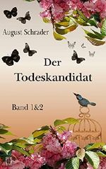 Der Todeskandidat: Band 1 & 2 Cover des Buches Der Todeskandidat: Band 1 & 2 (ISBN: 9783946469186)