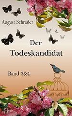 Der Todeskandidat: Band 3 & 4 Cover des Buches Der Todeskandidat: Band 3 & 4 (ISBN: 9783946469193)