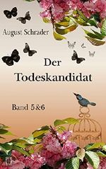 Der Todeskandidat: Band 5 & 6 Cover des Buches Der Todeskandidat: Band 5 & 6 (ISBN: 9783946469209)