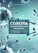 Corona zwischen Mythos und Wissenschaft Cover des Buches Corona zwischen Mythos und Wissenschaft (ISBN: 9783946496212)