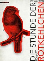 Die Stunde der Rotkehlchen Cover des Buches Die Stunde der Rotkehlchen (ISBN: 9783946503132)