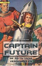Captain Future 08: Im Zeitstrom verschollen Cover des Buches Captain Future 08: Im Zeitstrom verschollen (ISBN: 9783946503385)