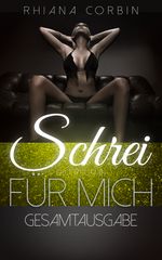 Schrei für mich Cover des Buches Schrei für mich (ISBN: 9783946524106)
