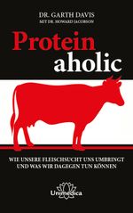 Proteinaholic Cover des Buches Proteinaholic (ISBN: 9783946566113)