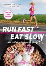 Run Fast Eat Slow Cover des Buches Run Fast Eat Slow (ISBN: 9783946566458)