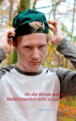 Als die Winde wehten - Wahrscheinlich echt so passiert. Cover des Buches Als die Winde wehten - Wahrscheinlich echt so passiert. (ISBN: 9783946617013)
