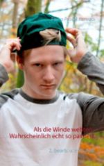 Als die Winde wehten - Wahrscheinlich echt so passiert. Cover des Buches Als die Winde wehten - Wahrscheinlich echt so passiert. (ISBN: 9783946617020)