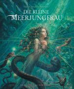 Die kleine Meerjungfrau Cover des Buches Die kleine Meerjungfrau (ISBN: 9783946693017)