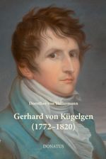 Gerhard von Kügelgen (1772–1820) Cover des Buches Gerhard von Kügelgen (1772–1820) (ISBN: 9783946710684)