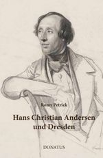 Hans Christian Andersen und Dresden Cover des Buches Hans Christian Andersen und Dresden (ISBN: 9783946710745)