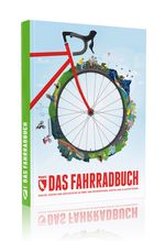 Das Fahrradbuch Cover des Buches Das Fahrradbuch (ISBN: 9783946719465)