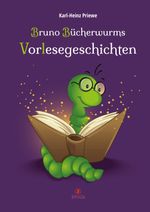 Bruno Bücherwurms Vorlesegeschichten Cover des Buches Bruno Bücherwurms Vorlesegeschichten (ISBN: 9783946732235)