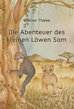 Die Abenteuer des kleinen Löwen Sam Cover des Buches Die Abenteuer des kleinen Löwen Sam (ISBN: 9783946751458)