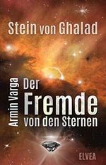 Stein von Ghalad: Der Fremde von den Sternen Cover des Buches Stein von Ghalad: Der Fremde von den Sternen (ISBN: 9783946751649)