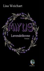 Miyus Lavendelkrone Cover des Buches Miyus Lavendelkrone (ISBN: 9783946762423)