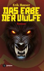 Das Erbe der Wölfe Cover des Buches Das Erbe der Wölfe (ISBN: 9783946773405)