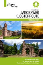 Jakobsweg Klosterroute Cover des Buches Jakobsweg Klosterroute (ISBN: 9783946777212)