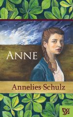Anne Cover des Buches Anne (ISBN: 9783946795506)