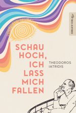 schau hoch, ich lass mich fallen Cover des Buches schau hoch, ich lass mich fallen (ISBN: 9783946796381)