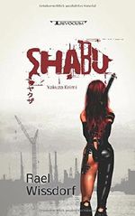 Shabu: Yakuza Krimi Cover des Buches Shabu: Yakuza Krimi (ISBN: 9783946797029)