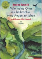 Wie meine Oma mir beibrachte, ohne Augen zu sehen Cover des Buches Wie meine Oma mir beibrachte, ohne Augen zu sehen (ISBN: 9783946807414)