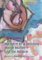 Meine Mutter und die Malerei / Ma mère et la peinture Cover des Buches Meine Mutter und die Malerei / Ma mère et la peinture (ISBN: 9783946807827)