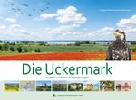 Die Uckermark Cover des Buches Die Uckermark (ISBN: 9783946815426)