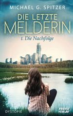 Die Letzte Melderin Cover des Buches Die Letzte Melderin (ISBN: 9783946820376)