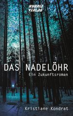 Das Nadelöhr Cover des Buches Das Nadelöhr (ISBN: 9783946820437)