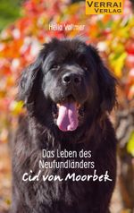Das Leben des Neufundländers Cid von Moorbek Cover des Buches Das Leben des Neufundländers Cid von Moorbek (ISBN: 9783946834557)