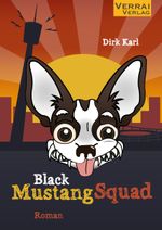BLACK MUSTANG SQUAD Cover des Buches BLACK MUSTANG SQUAD (ISBN: 9783946834908)