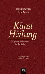 Die Kunst der Heilung: 25 spirituelle Rezepte für die Seele Cover des Buches Die Kunst der Heilung: 25 spirituelle Rezepte für die Seele (ISBN: 9783946871675)