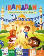 Ramadan Tagebuch und Aktivitäten 1 Cover des Buches Ramadan Tagebuch und Aktivitäten 1 (ISBN: 9783946871781)