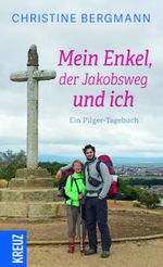 Mein Enkel, der Jakobsweg und ich Cover des Buches Mein Enkel, der Jakobsweg und ich (ISBN: 9783946905264)