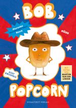 Bob Popcorn Cover des Buches Bob Popcorn (ISBN: 9783946972525)
