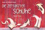Die zertanzten Schuhe Cover des Buches Die zertanzten Schuhe (ISBN: 9783946986225)