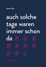 auch solche tage waren immer schon da Cover des Buches auch solche tage waren immer schon da (ISBN: 9783946989493)