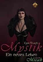 MYSTIK: Ein neues Leben Cover des Buches MYSTIK: Ein neues Leben (ISBN: 9783947005192)