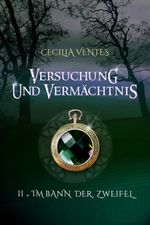 Versuchung und Vermächtnis Cover des Buches Versuchung und Vermächtnis (ISBN: 9783947032037)