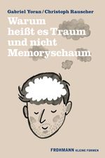 Warum heißt es Traum und nicht Memoryschaum Cover des Buches Warum heißt es Traum und nicht Memoryschaum (ISBN: 9783947047468)