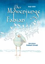 Der Möwenjunge Fabian Cover des Buches Der Möwenjunge Fabian (ISBN: 9783947062614)