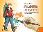 Pilgern in Bildern Cover des Buches Pilgern in Bildern (ISBN: 9783947066711)