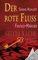 Der rote Fluss Cover des Buches Der rote Fluss (ISBN: 9783947083541)