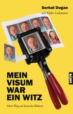 Mein Visum war ein Witz Cover des Buches Mein Visum war ein Witz (ISBN: 9783947106943)