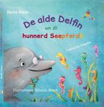 De alde Delfin un die hunnerd Seepferdli Cover des Buches De alde Delfin un die hunnerd Seepferdli (ISBN: 9783947129799)