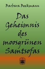 Das Geheimnis des moosgrünen Samtsofas Cover des Buches Das Geheimnis des moosgrünen Samtsofas (ISBN: 9783947141975)