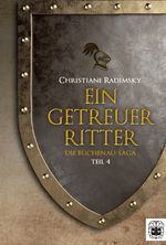 Ein getreuer Ritter Cover des Buches Ein getreuer Ritter (ISBN: 9783947141982)