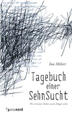 Tagebuch einer Sehnsucht Cover des Buches Tagebuch einer Sehnsucht (ISBN: 9783947145096)